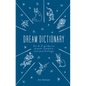 The Dream Dictionary: An A-Z Guide to Dream Symbols and Psychology - Hardcover