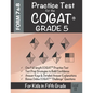 Practice Test for the COGAT Grade 5 Level 11: CogAT Test Prep Grade 5: Cognitive Abilities Test Form 7 and 8 for 5th Grade - Paperback