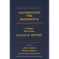 Illuminating the Blindspots: Essays Honoring Dallas W. Smythe - Paperback