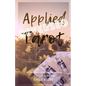 Applied Tarot Reversed: A Practical Guide to Interpreting Reversed Tarot Cards - Paperback
