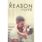 A Reason To Live: An Inspirational Romance - Paperback