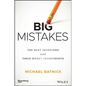 Big Mistakes: The Best Investors and Their Worst Investments - Hardcover