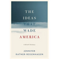 The Ideas That Made America: A Brief History - Hardcover