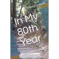 In My 80th Year: Poems of Reflection and Remembrance - Paperback