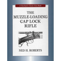 Muzzle-Loading Cap Lock Rifle - Hardcover