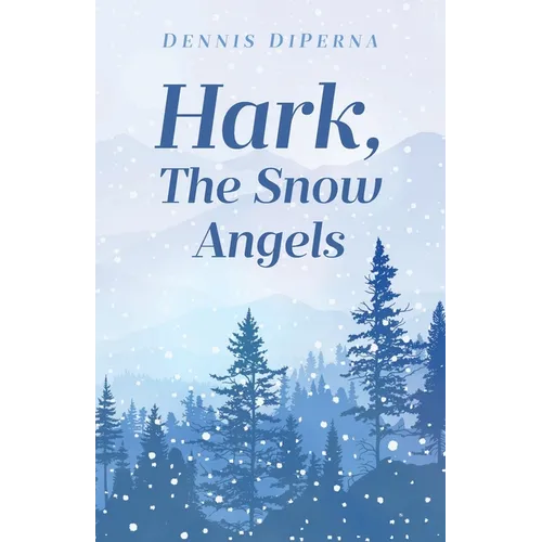 Hark, The Snow Angels - Paperback