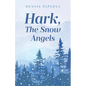 Hark, The Snow Angels - Paperback