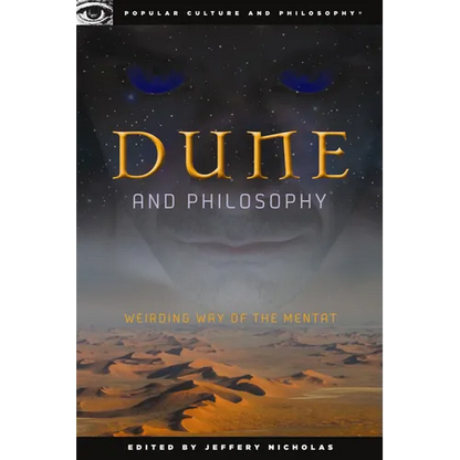 Dune and Philosophy: Weirding Way of the Mentat - Paperback