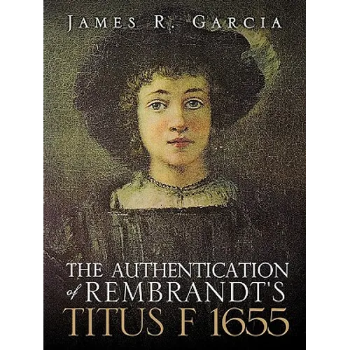 The Authentication of Rembrandt's Titus F 1655 - Paperback
