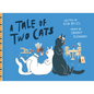 A Tale of Two Cats - Hardcover