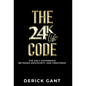 The 24k Life Code: The only difference between mediocrity and GREATNESS - Hardcover