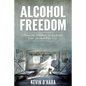 Alcohol Freedom: 7 Powerful Mindsets to Kickstart Your Alcohol-Free Journey! - Paperback