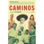 Caminos: Memoirs from the Center for Mexican American Studies at the University of Texas at Austin - Paperback