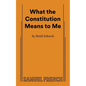 What the Constitution Means to Me - Paperback