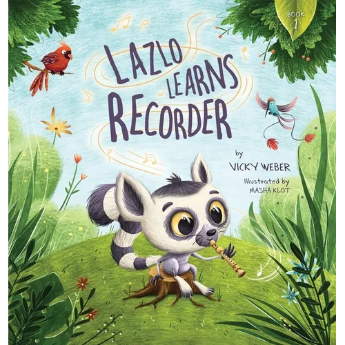 Lazlo Learns Recorder - Hardcover