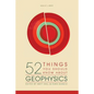 52 Things You Should Know About Geophysics - Paperback