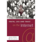 Truth, Lies and Trust on the Internet - Paperback