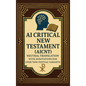 AI Critical New Testament (AICNT): Neutral Translation with Annotations for over 7000 Textual Variants - Hardcover