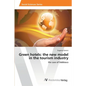 Green hotels: the new model in the tourism industry - Paperback