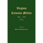 Virginia Colonial Militia 1651-1776 - Paperback