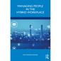 Managing People in the Hybrid Workplace - Paperback