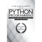 Python Programming: An In-Depth Guide Into The Essentials Of Python Programming - Paperback