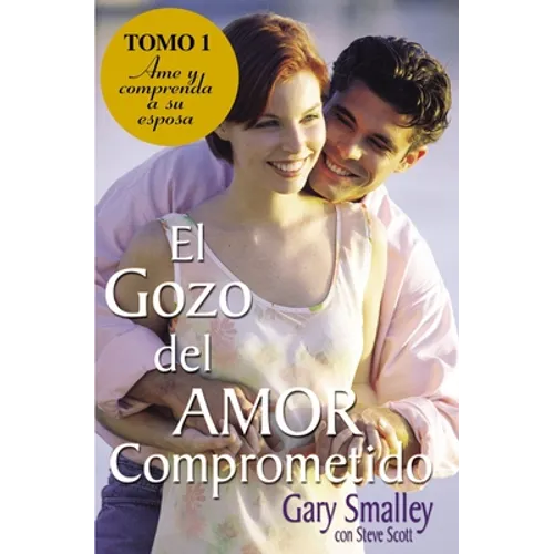 El Gozo del Amor Comprometido: Tomo 1 - Paperback
