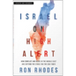 Israel on High Alert: How Conflicts and Wars in the Middle East Are Setting the Stage for the End Times - Paperback