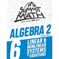 Summit Math Algebra 2 Book 6: Linear and Nonlinear Systems of Equations - Paperback
