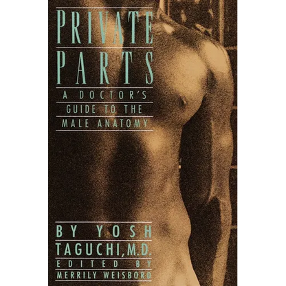 Private Parts: A Doctor's Guide to the Male Anatomy - Paperback