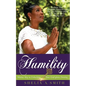 Humility: Master Key to Unlocking Your God-given Destiny - Paperback
