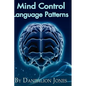 Mind Control Language Patterns - Paperback