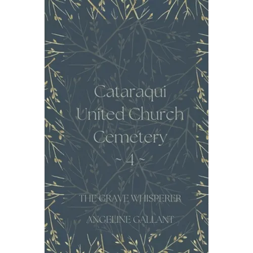 Cataraqui United Church Cemetery 4 - Paperback