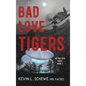 Bad Love Tigers: The Bad Love Series Book 2 - Hardcover
