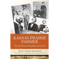 Kansas Prairie Farmer: The Life of Elijah Brumfield and Family - Paperback