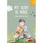 My Body is Mine: Body Safety for Kids - Paperback