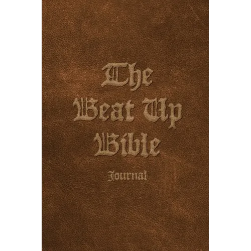 The Beat Up Bible Journal: Note Taking Scripture Writing Notebook for Bible Study - Paperback
