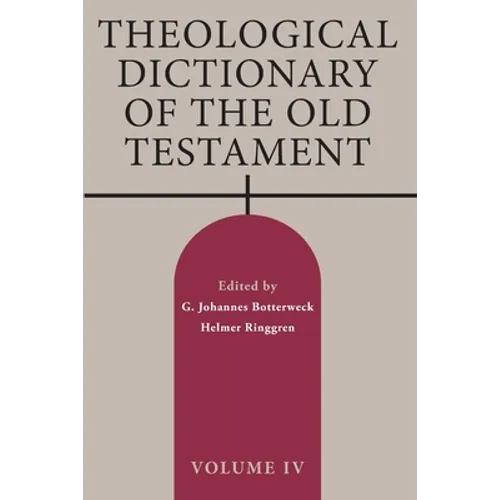 Theological Dictionary of the Old Testament, Volume IV: Volume 4 - Paperback