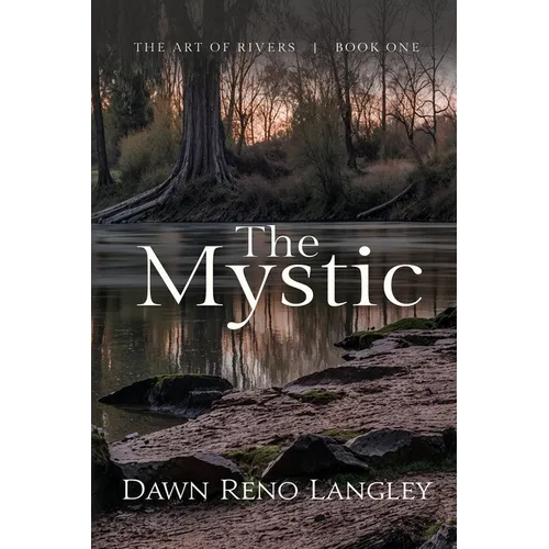 The Mystic: Book One, The Art of Rivers - Paperback
