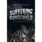 Suffering of the Condemned: A Short Story Collection - Paperback