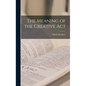 The Meaning of the Creative Act - Hardcover