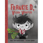 Frankie D, Vegan Vampire - Hardcover