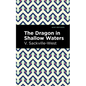 The Dragon in Shallow Waters - Hardcover