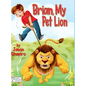 Brian, My Pet Lion - Hardcover