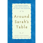 Around Sarah's Table: Ten Hasidic Women Share Their Stories of Life, Fai - Paperback