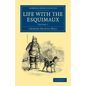 Life with the Esquimaux: The Narrative of Captain Charles Francis Hall of the Whaling Barque George Henry from the 29th May, 1860, to the 13th - Paperback