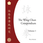 The Wing Chun Compendium, Volume One - Hardcover