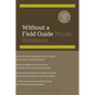 Without a Field Guide - Paperback