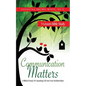Communication Matters: A Biblical Study for Speaking Life Into Your Relationships - Paperback