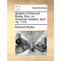 Speech of Edmund Burke, Esq. on American Taxation, April 19, 1774. - Paperback